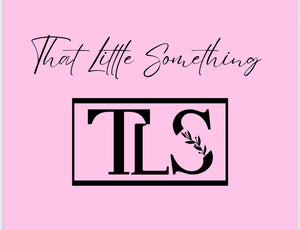 TLS That Little Something